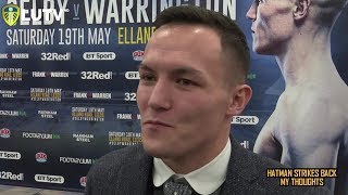 JOSH WARRINGTON quotITS TOO SOON FOR CARL FRAMPTON FIGHTquot [upl. by Alleyn]