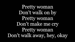 Roy Orbison  Oh Pretty Woman lyrics [upl. by Khajeh245]