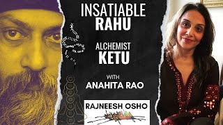 RAHU the Insatiable KETU the Alchemist  Story of Osho with AnahitaRao108 [upl. by Llirred]