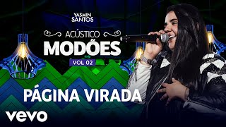 Yasmin Santos  Página Virada Ao Vivo [upl. by Rekrap]