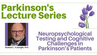 Parkinsons Neuropsychological Testing and Cognitive Challenges [upl. by Ahsiener]