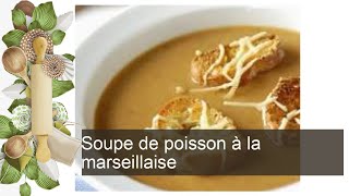 Soupe de poisson à la marseillaise [upl. by Ellednek]