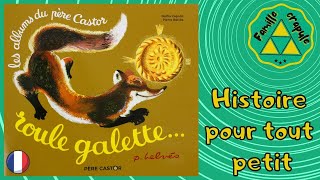 ROULE GALETTE  livre audio pour les enfants  Histoire racontée par le Papa crapule [upl. by Walley]