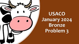 USACO January 2024 Bronze problem 3 [upl. by Benton]