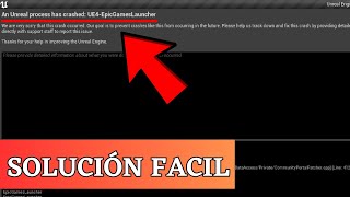 Unreal Engine 4 Crash Reporter  An Unreal Process Has Crashed UE4 EpicGamesLauncher  SOLUCIÓN 2023 [upl. by Towroy256]