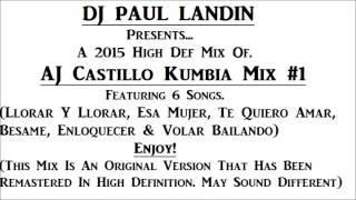 DJ PAUL LANDIN  AJ Castillo Kumbia Mix 1 HD Version [upl. by Grace795]