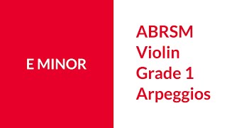 E Minor Arpeggio ABRSM Violin Grade 1 [upl. by Budworth]