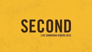 SECOND live  Sonorama Ribera 2016 [upl. by Nivrehs]