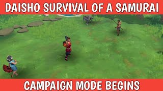 I START TO PLAY CAMPAIGN MODE  DAISHO SURVIVAL OF A SAMURAI [upl. by Parris]