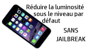 Comment réduire la luminosité sous le niveau par défaut sans jailbreak sur iPhone  iPad [upl. by Matthia]