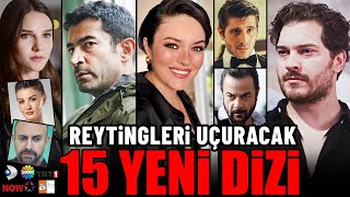 Yeni Başlayacak Tüm Diziler  15 YENİ DİZİ [upl. by Eatnoed]