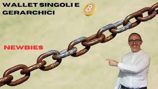 Bitcoin Newbies Wallet Singoli e Gerarchici [upl. by Nebeur]