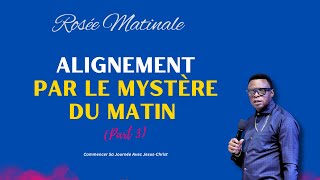 Alignement Par Le Mystère Du Matin ROSÉE MATINALE  Apostle Patrick M Yav [upl. by Oimetra]