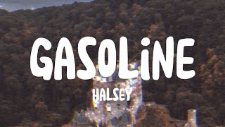 Gasoline  Halsey Lyrics [upl. by Wally]