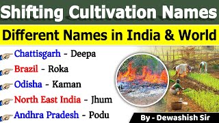 Shifting Cultivation  Different Names of Shifting Agriculture in India amp World agriculture [upl. by Ahsiyn]