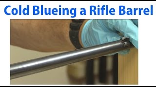 How to Cold Blue a Rifle Barrel  woodworkweb [upl. by Llenoj]