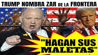 ¡URGENTE Última hora de EEUU Donald TRUMP nombra a TOM HOMAN como ZAR de la FRONTERA [upl. by Drareg131]