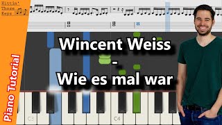 Wincent Weiss  Wie es mal war  Piano Tutorial  German [upl. by Nedi]