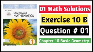 Exercise 10b question no 1 Book 1 D1 Mathematics Oxford New Syllabus  Chapter 10 Basic Geometry [upl. by Llessur]