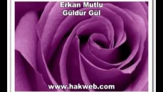 Erkan Mutlu  Güldür Gül [upl. by Gurl9]