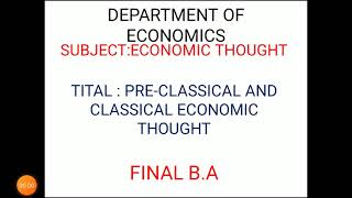 III BA  ECONOMIC THOUGHT Unit 1  Pre Classical and Classical Economic Thought [upl. by Siulegroj955]