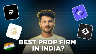 Which Prop Firm Should You Choose The Best Pick for Indian Forex Traders [upl. by Aenotna]