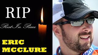 The Life And Sad Ending of Former NASCAR driver Eric McClure  Rest In Peace Legend [upl. by Yeneffit]