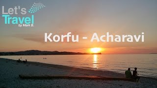 Korfu  Acharavi GreeceGriechenland  Lets Travel [upl. by Prichard]