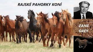 Zane Grey quotRajské pahorky koníquot 01  Audiokniha  slovensky [upl. by Atworth270]