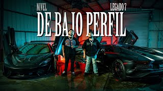 Nivel amp LEGADO 7  De Bajo Perfil Video Oficial [upl. by Nilekcaj892]