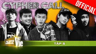 Cypher Call  Tập 5 2Can Xám Công Hòa MC WIZ  Ferbient quotso găngquot freestyle đầy kịch tính [upl. by Eirrej456]