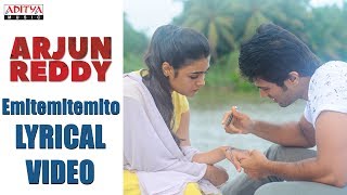 Emitemitemito Song With Lyrics  Arjun Reddy Songs  Vijay Devarakonda Shalini  Sandeep [upl. by Kelsey]