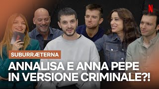 TUTTO è CRIMINALE con il Cast di SUBURRÆTERNA  Netflix Italia [upl. by Honeyman]