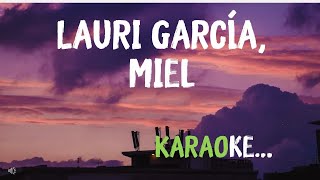 Lauri García Miel karaoke [upl. by Anoyk]