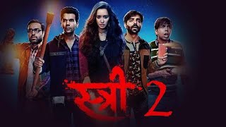 Stree 2 full movie स्त्री 2 Hindi Movie  Shraddha Kapoor amp Rajkummar Rao [upl. by Ramsey701]