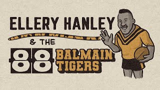 Ellery Hanley amp the 88 Balmain Tigers [upl. by Avot187]