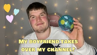 ASMR My boyfriend takes over my channel [upl. by Yelroc]