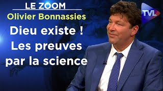 Dieu existe  Les preuves par la science  Le Zoom  Olivier Bonnassies  TVL [upl. by Yatnod]