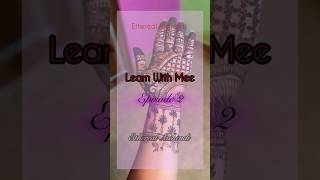 learnwithme episode 2🙌🏻 Kindly check description for online classes details chennai📍mehndi work [upl. by Emyam]