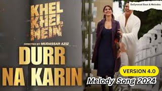 Khel Khel Mein Duur Na Karin Melody Solo  Akshay KumarVaaniTanishkVishalZahrahTaapseAmmy [upl. by Cheadle]