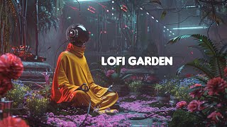 Lofi Garden just get relax [upl. by Unni]