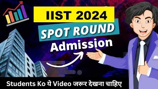 IIST 2024 Spot Round Admission Process  IIST 2024 Spot Round Registration Process iistadmission [upl. by Morgenthaler]