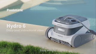 Hydro 6 entry tutorial  Poolmate Pool Cleaning Robot [upl. by Yeargain]