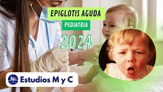 RM 24  PEDIATRIA EPIGLOTIS AGUDA ESTUDIOS M Y C [upl. by Hobbie]