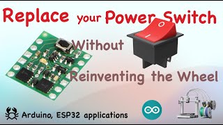 Replace your POWER SWITCH on your Arduino or ESP32 projects with one simple module [upl. by Idzik275]