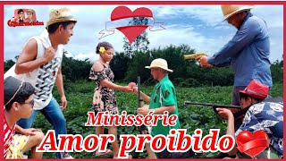 MINISSÉRIE AMOR PROIBIDO  3°CAPÍTULO [upl. by Chappie810]