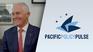 Pacific Policy Pulse The Hon Malcolm Turnbull AC [upl. by Luby]