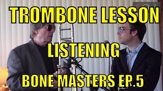 Trombone Lessons Listening  Bone Masters Ep 5  Bill Watrous  Master Class [upl. by Holladay]