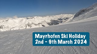 Mayrhofen Ski Vlog 2nd9th March 2024 [upl. by Walworth900]