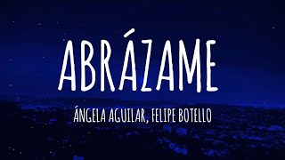 Ángela Aguilar Felipe Botello  Abrázame LetraLyrics [upl. by Otrebmal]